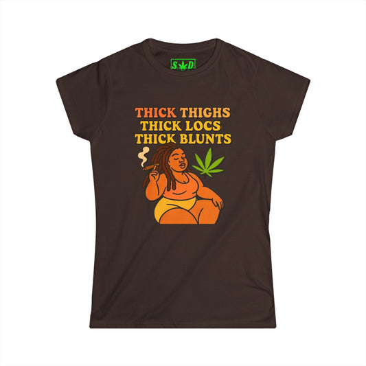 "Thick Thighs & Blunts"- SWD Women's T-Shirt