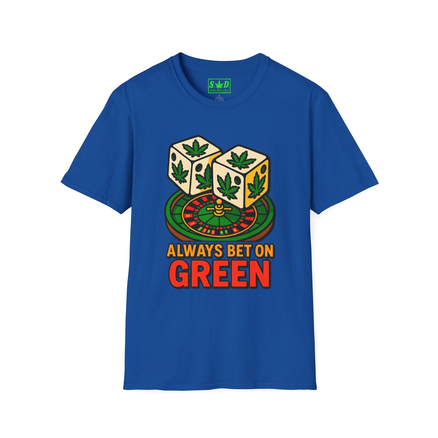 "Always Bet on Green"- SWD T-Shirt