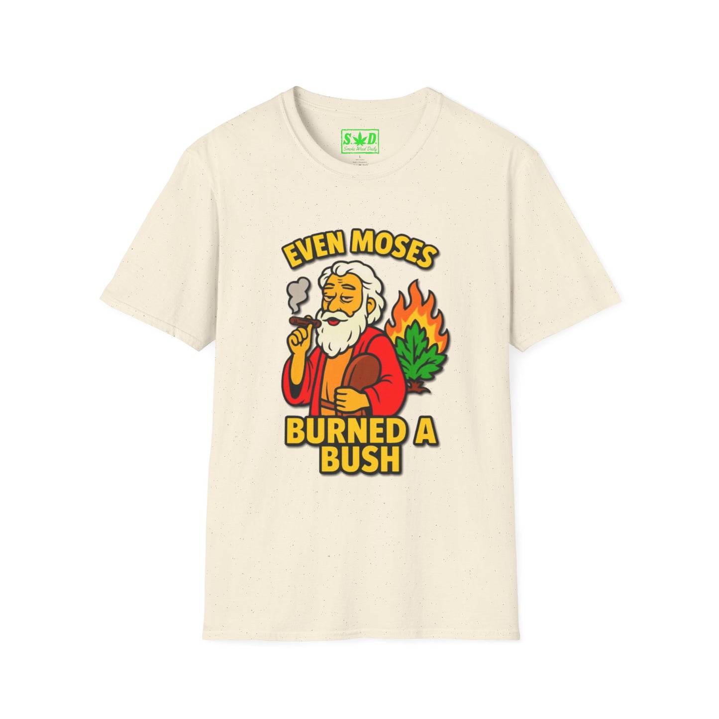 "Even Moses Burned a Bush"- S.W.D. T-Shirt
