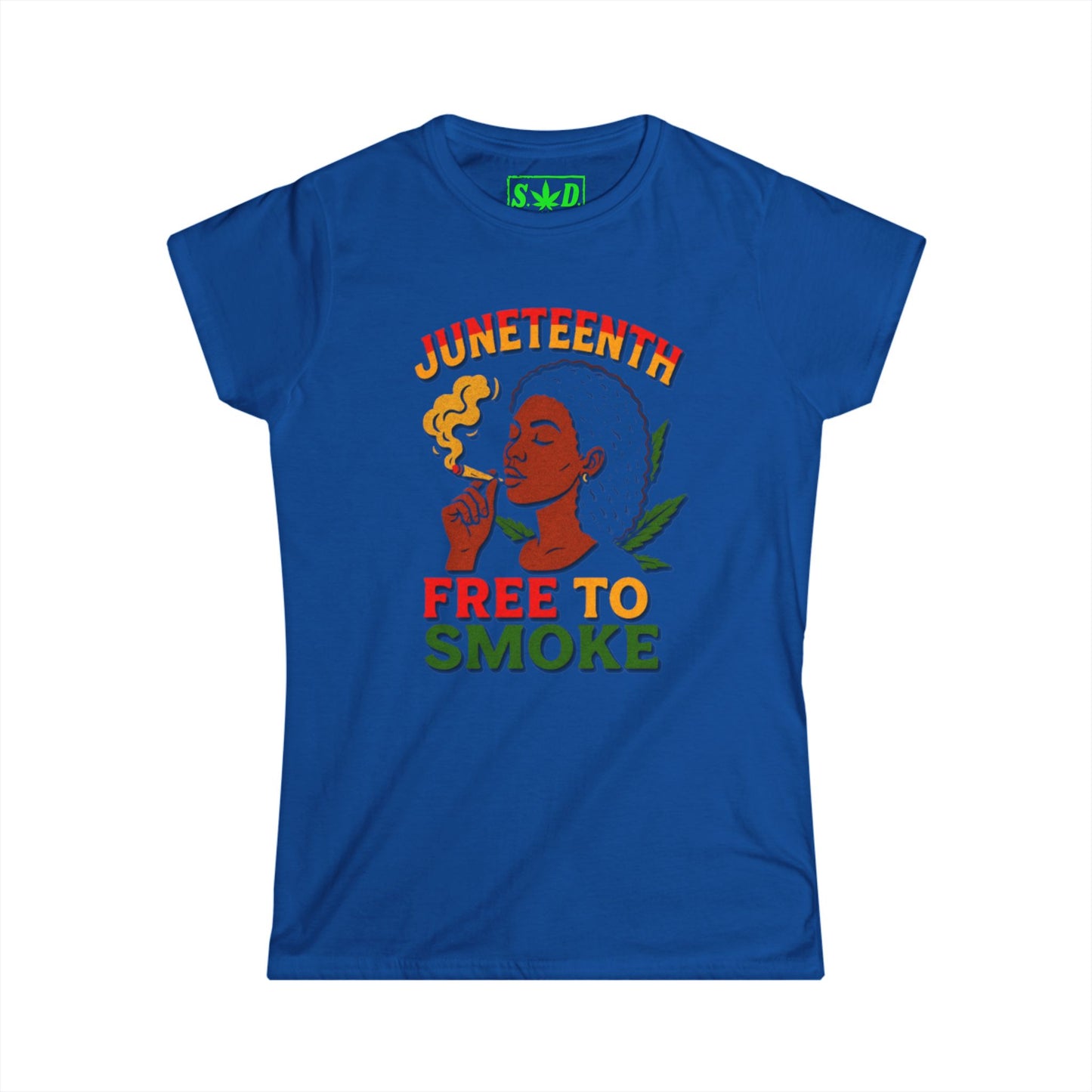 "Juneteenth, Free To Smoke"- SWD T-Shirt