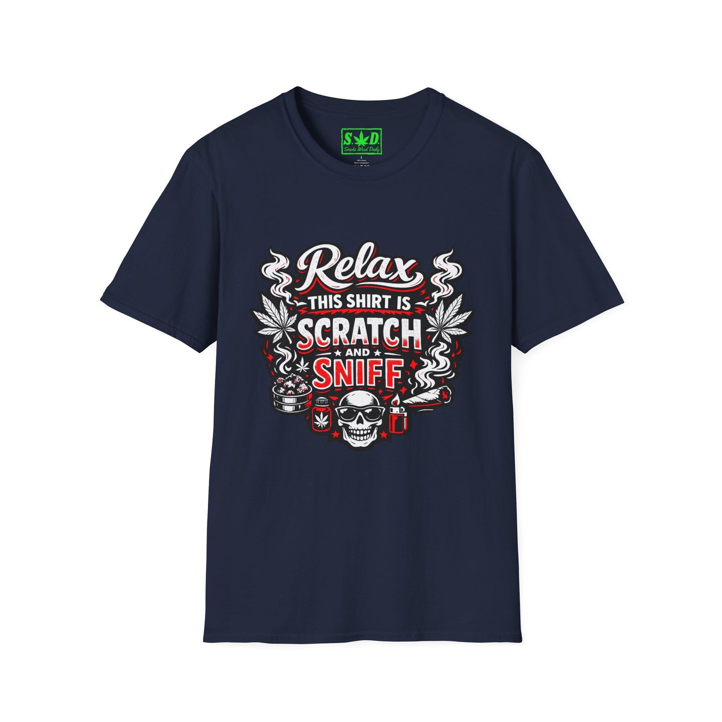 "Relax This Shirt Is Scratch & Sniff"- S.W.D. T- Shirt