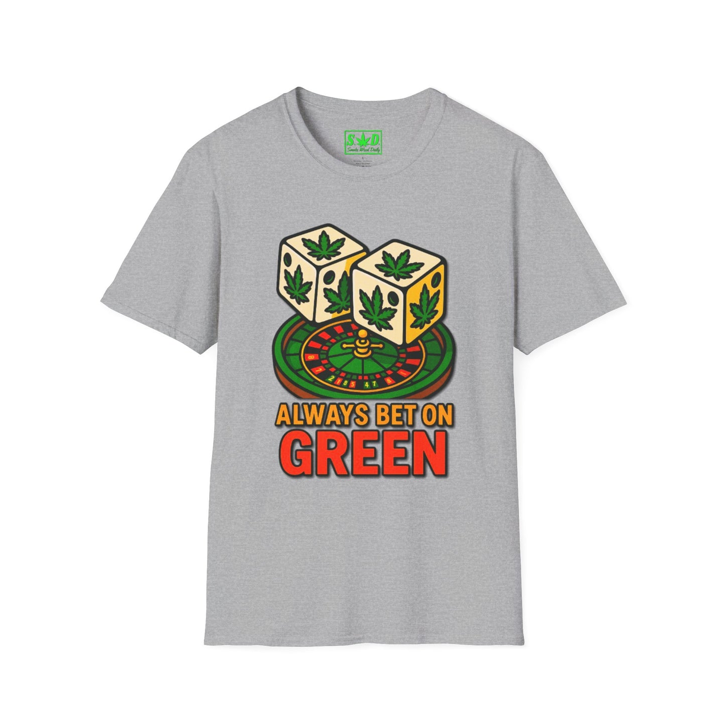 "Always Bet on Green"- SWD T-Shirt