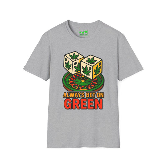 "Always Bet on Green"- SWD T-Shirt