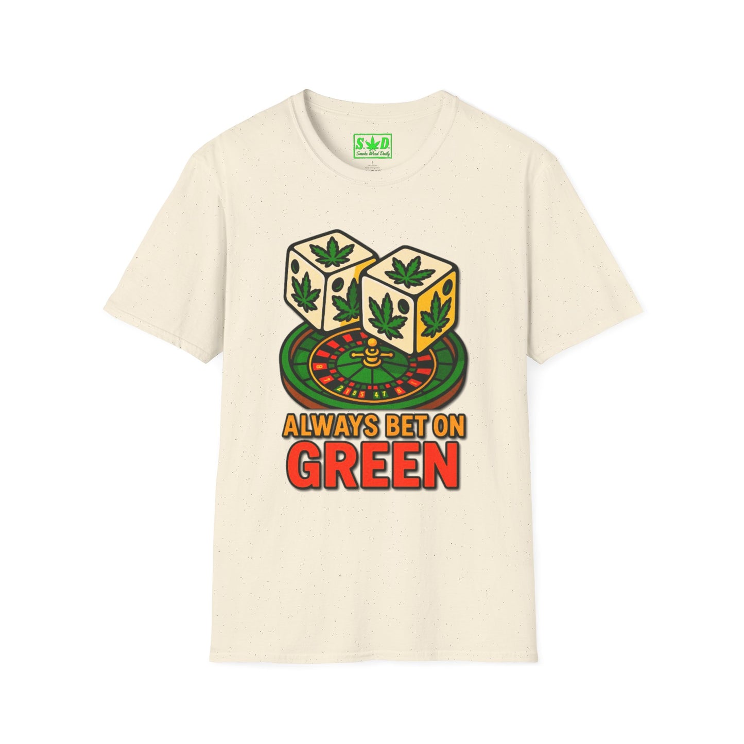 "Always Bet on Green"- SWD T-Shirt