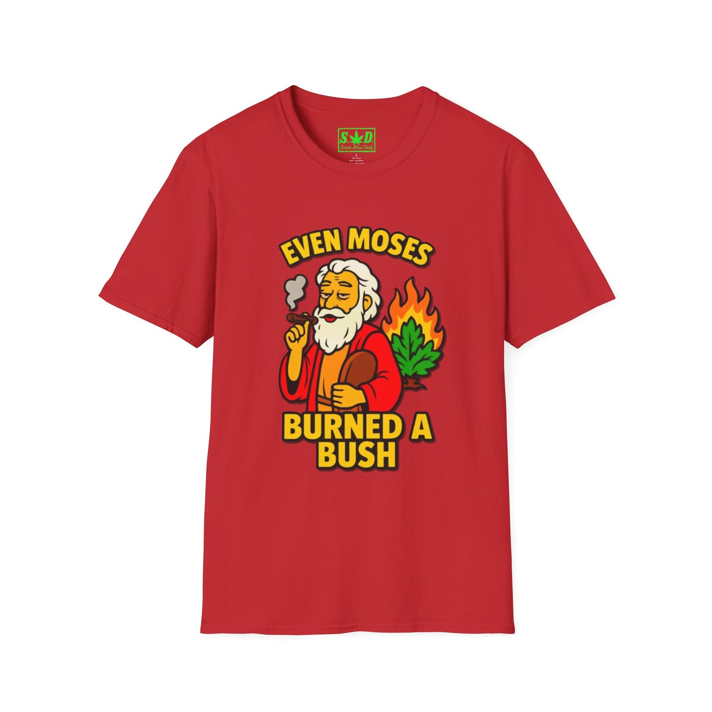 "Even Moses Burned a Bush"- S.W.D. T-Shirt