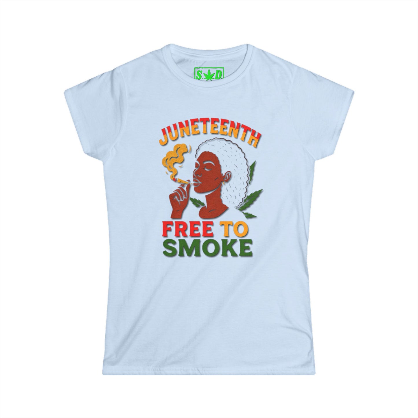 "Juneteenth, Free To Smoke"- SWD T-Shirt