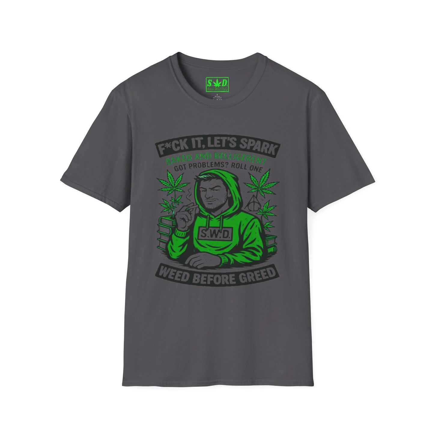 "Weed Before Greed"- SWD T-Shirt