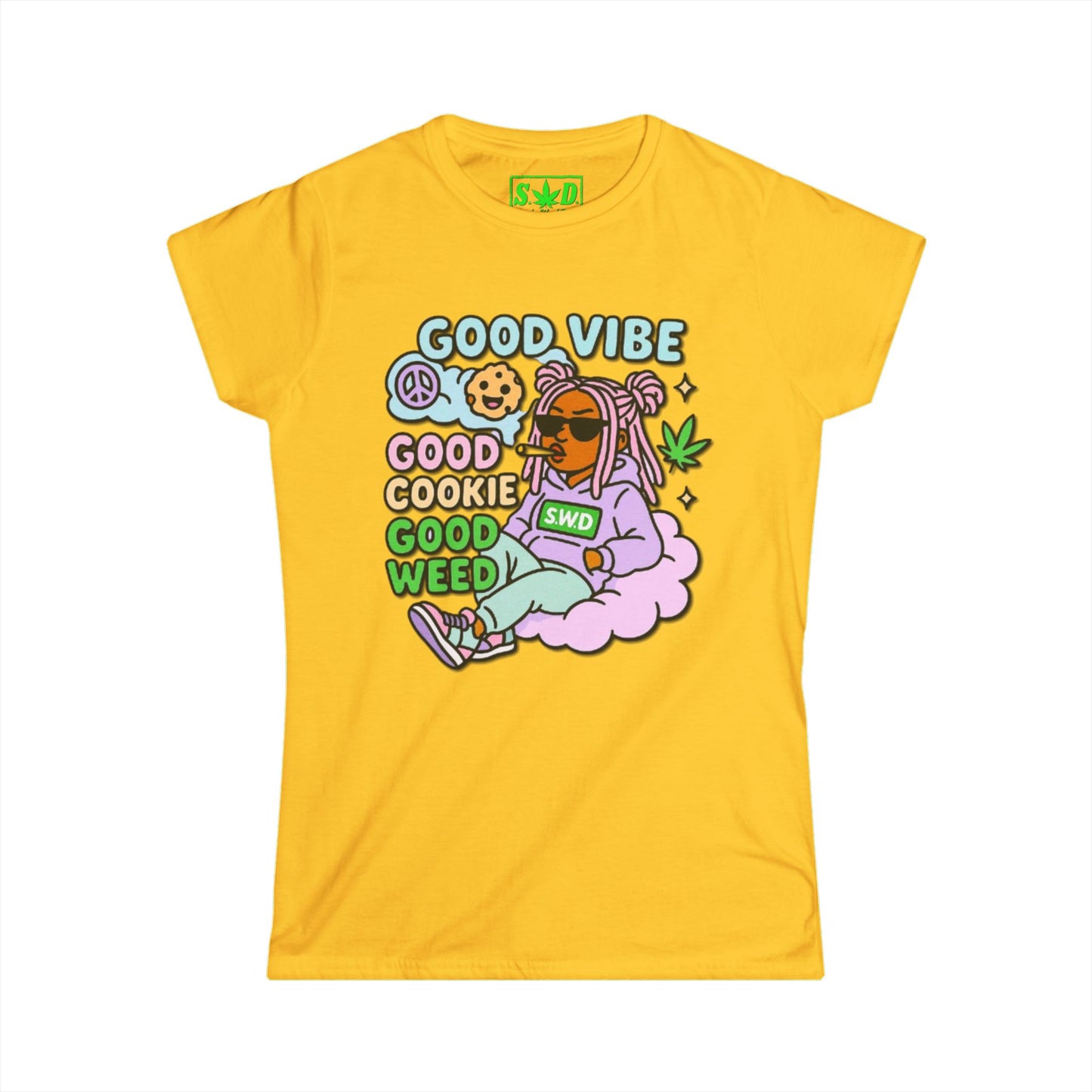 "Good Vibe, Good Cookie, Good Weed"- S.W.D. Women's T-Shirt