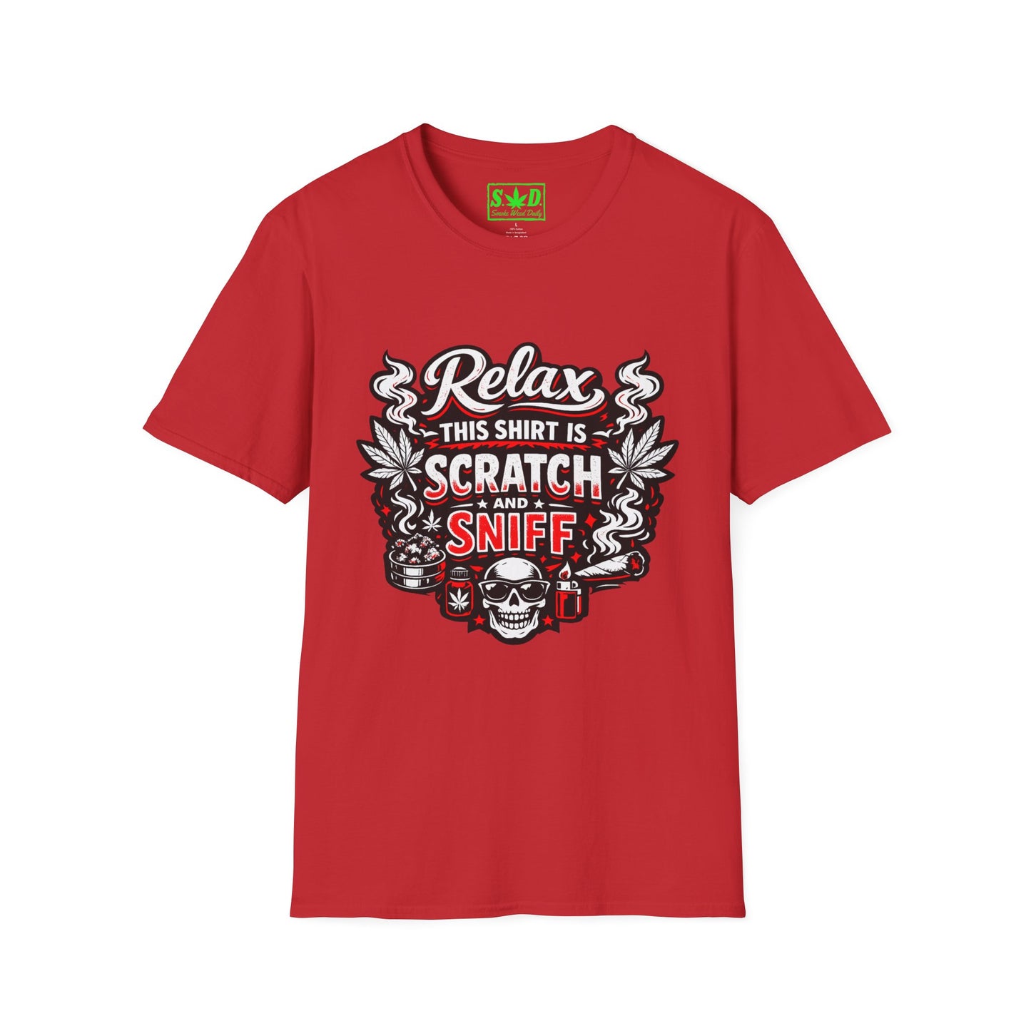 "Relax This Shirt Is Scratch & Sniff"- S.W.D. T- Shirt