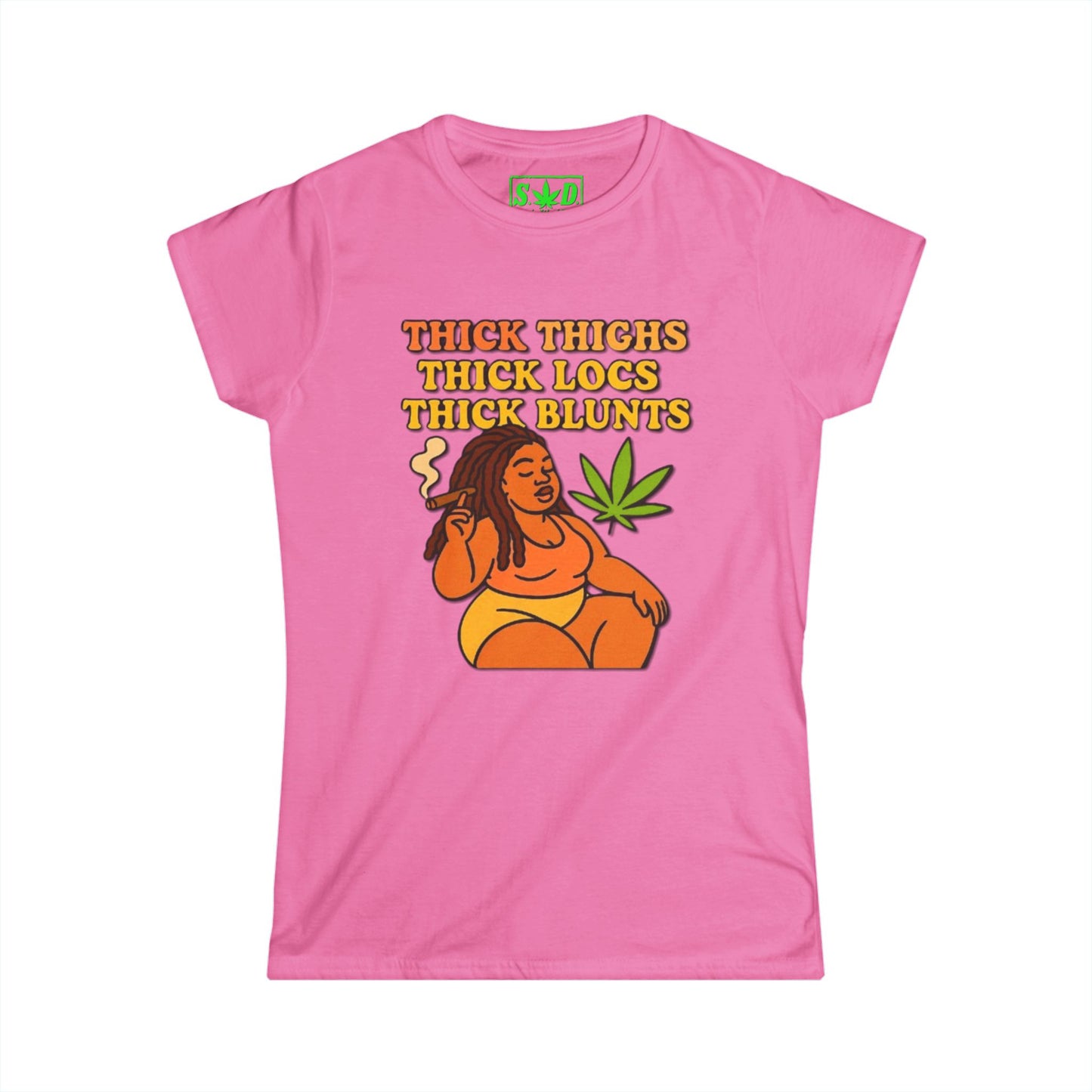 "Thick Thighs & Blunts"- SWD Women's T-Shirt