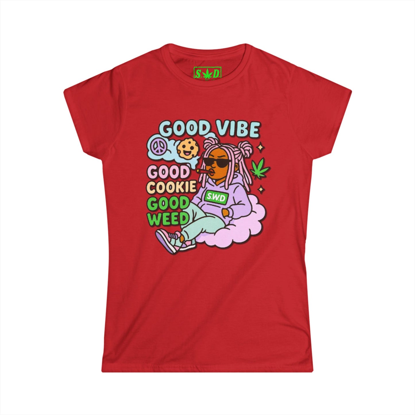 "Good Vibe, Good Cookie, Good Weed"- S.W.D. Women's T-Shirt