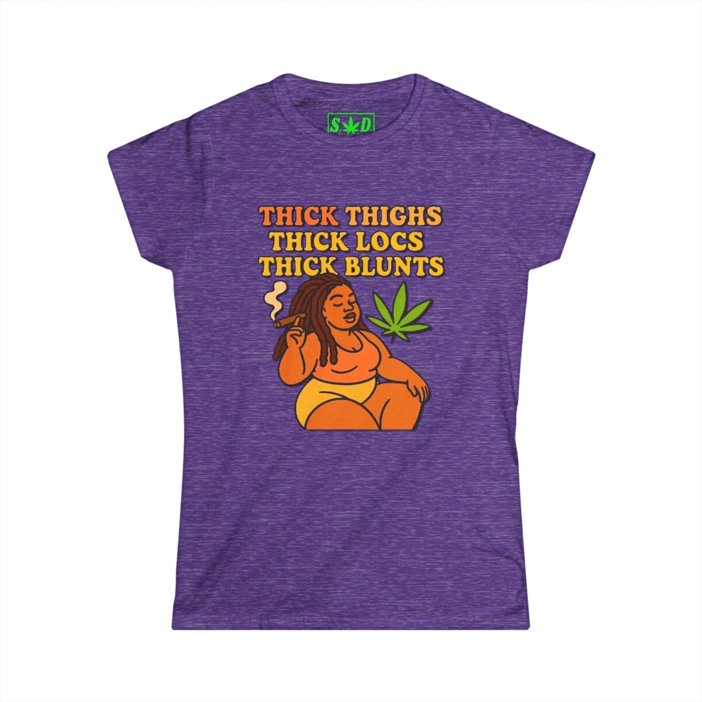 "Thick Thighs & Blunts"- SWD Women's T-Shirt