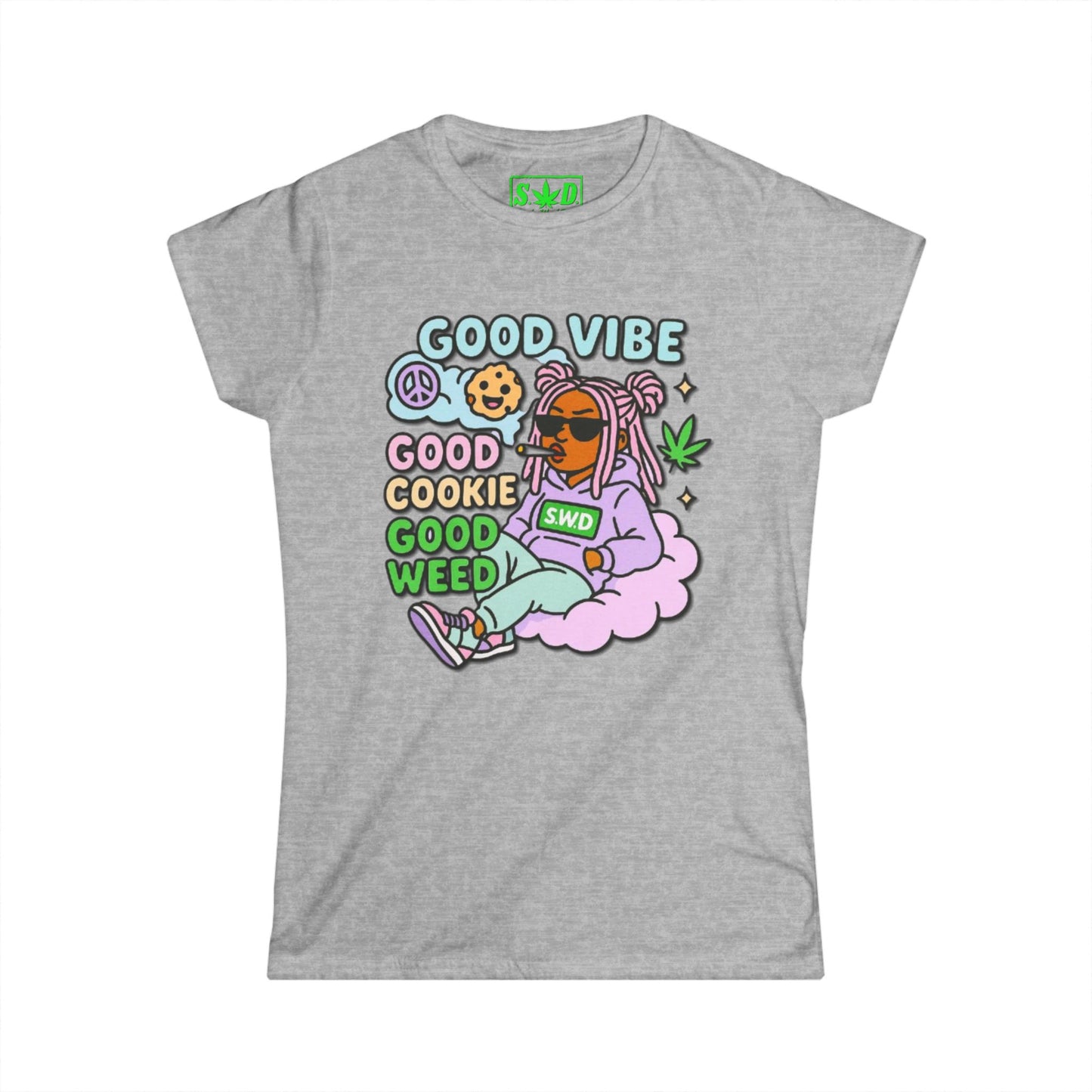 "Good Vibe, Good Cookie, Good Weed"- S.W.D. Women's T-Shirt