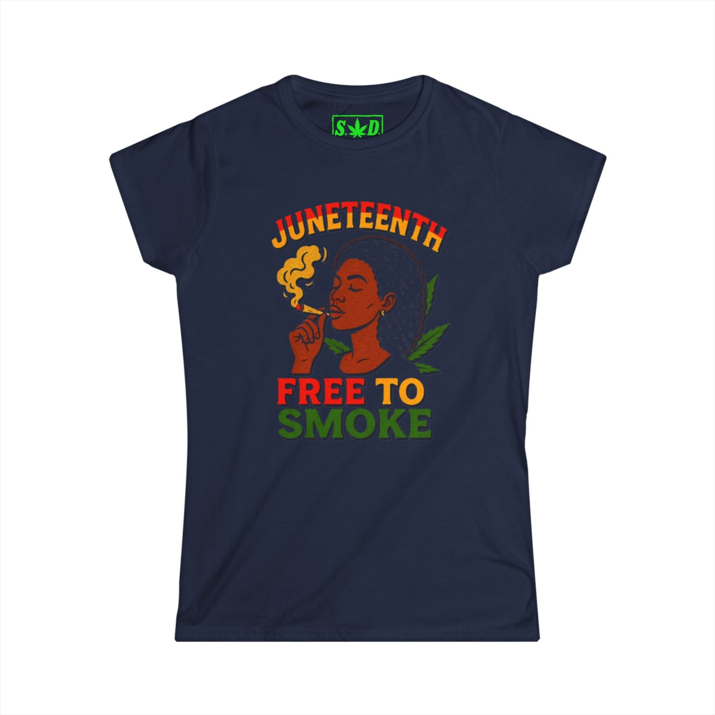 "Juneteenth, Free To Smoke"- SWD T-Shirt