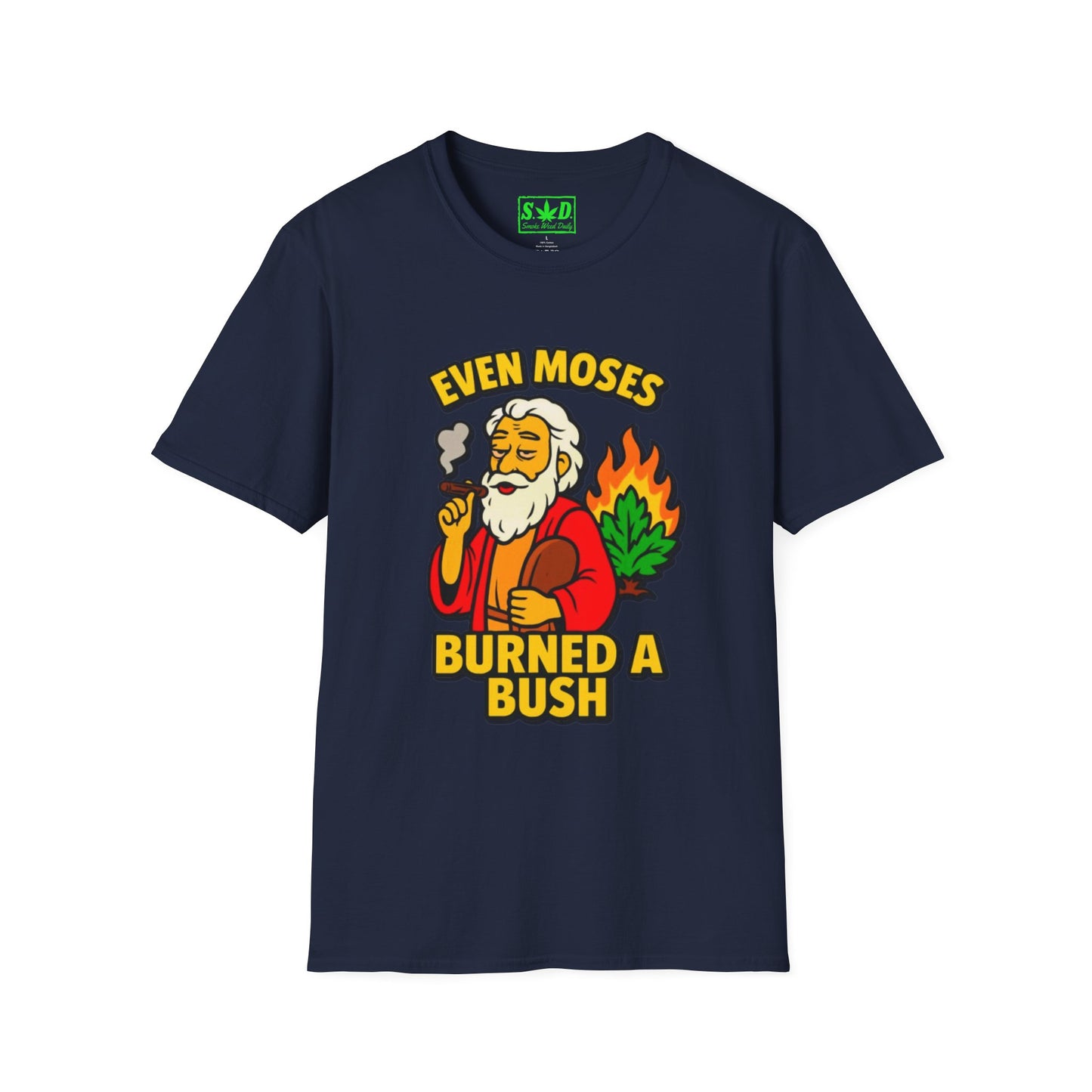 "Even Moses Burned a Bush"- S.W.D. T-Shirt