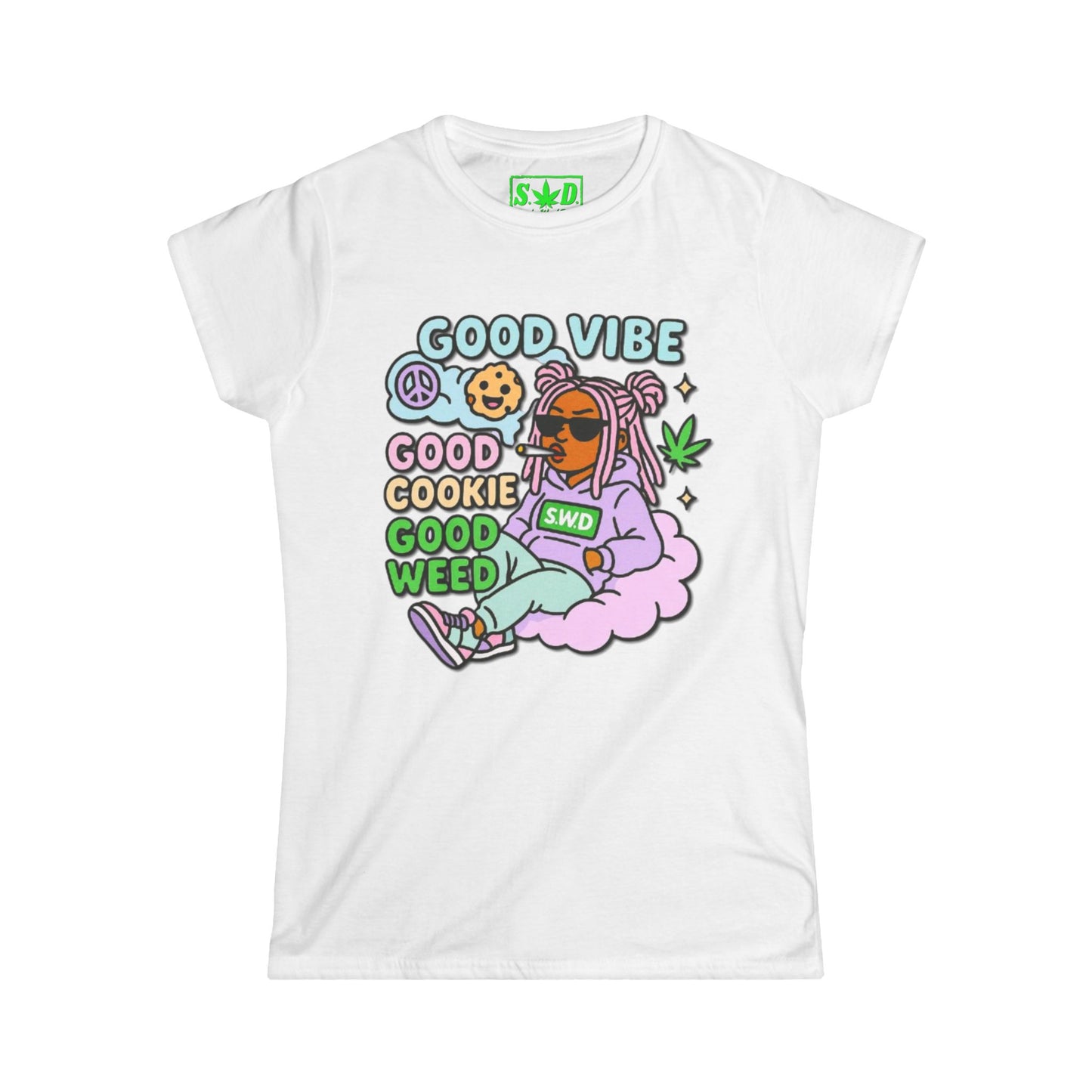 "Good Vibe, Good Cookie, Good Weed"- S.W.D. Women's T-Shirt