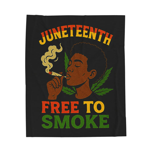 "Juneteenth, Free to Smoke"- Velveteen Plush Blanket