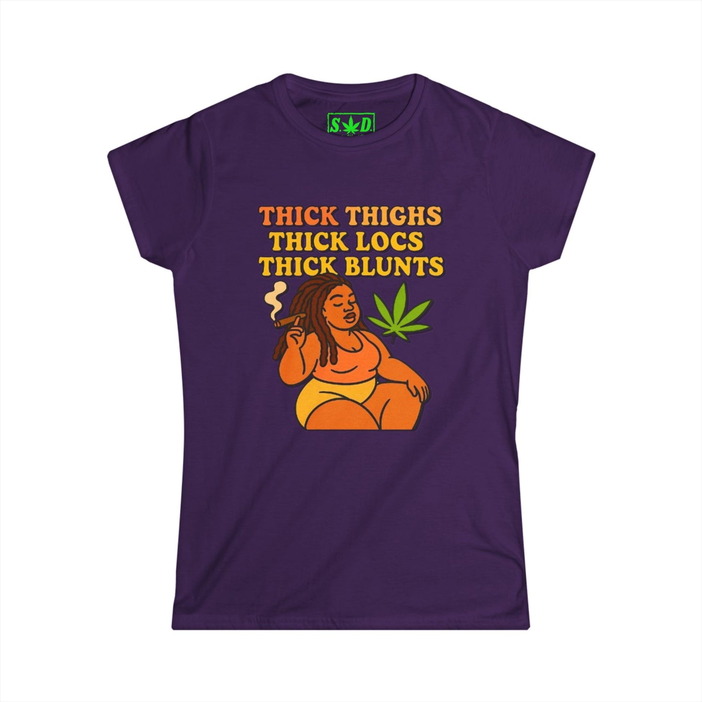 "Thick Thighs & Blunts"- SWD Women's T-Shirt