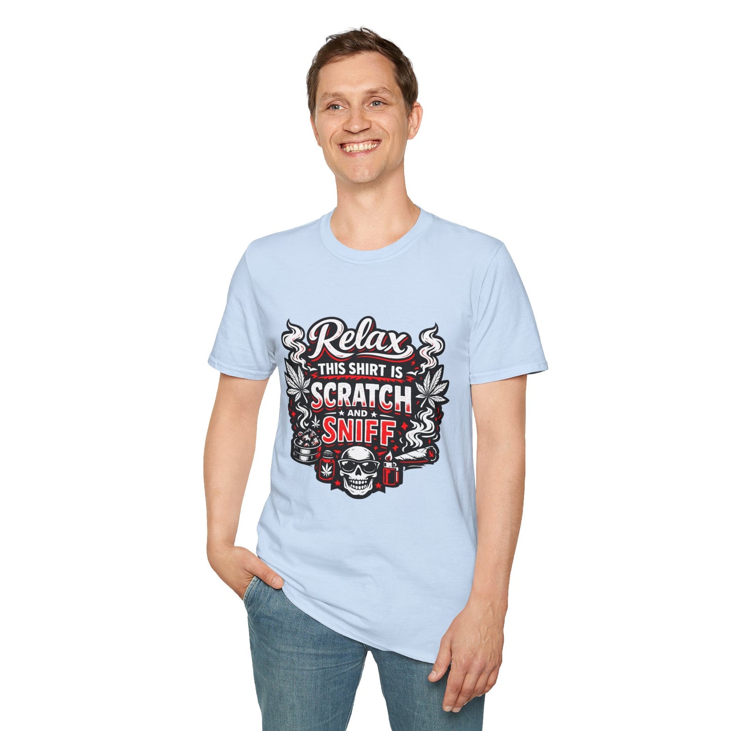 "Relax This Shirt Is Scratch & Sniff"- S.W.D. T- Shirt