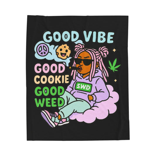 "Good Vibes, Good Cookie, Good Weed"- Velveteen Plush Blanket