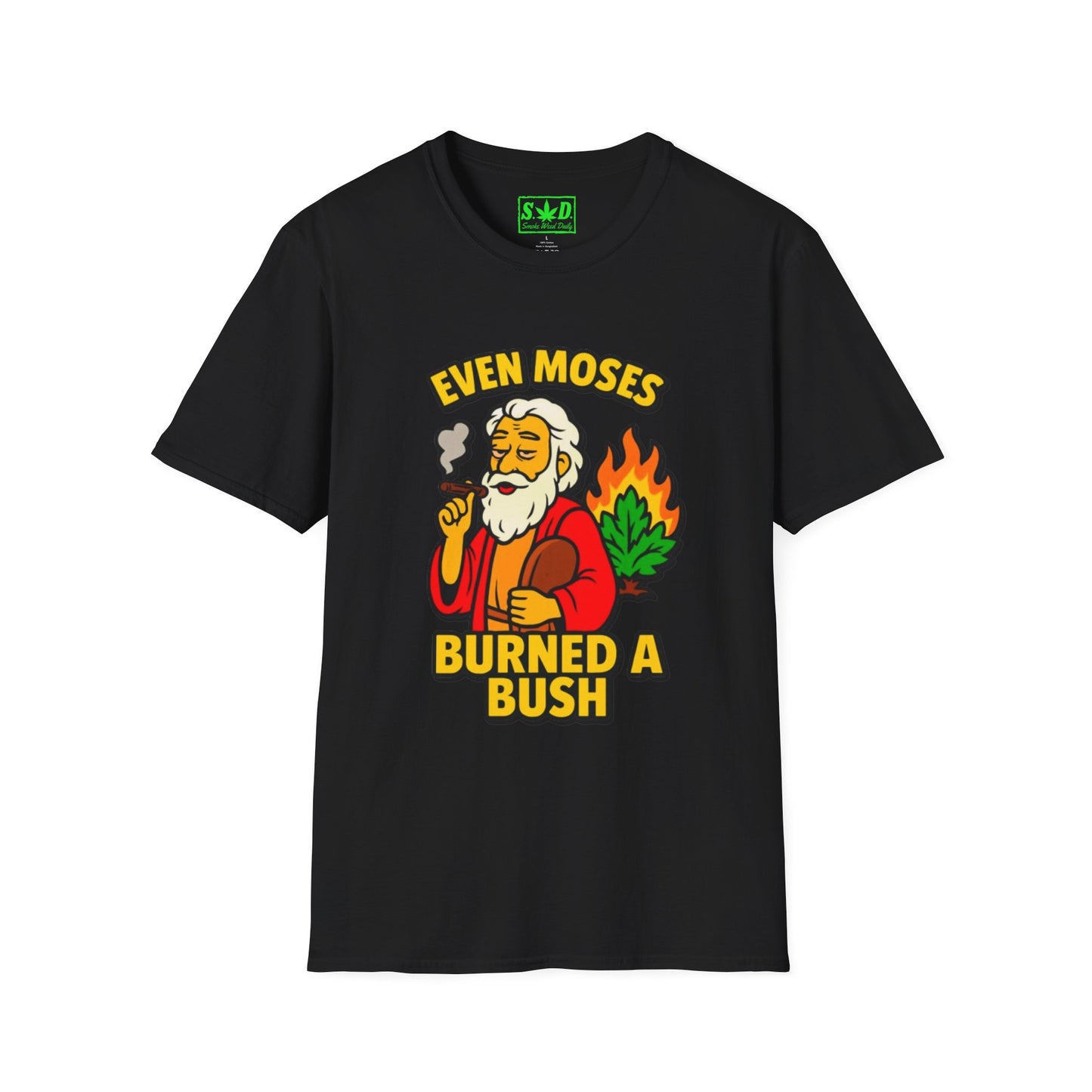 "Even Moses Burned a Bush"- S.W.D. T-Shirt