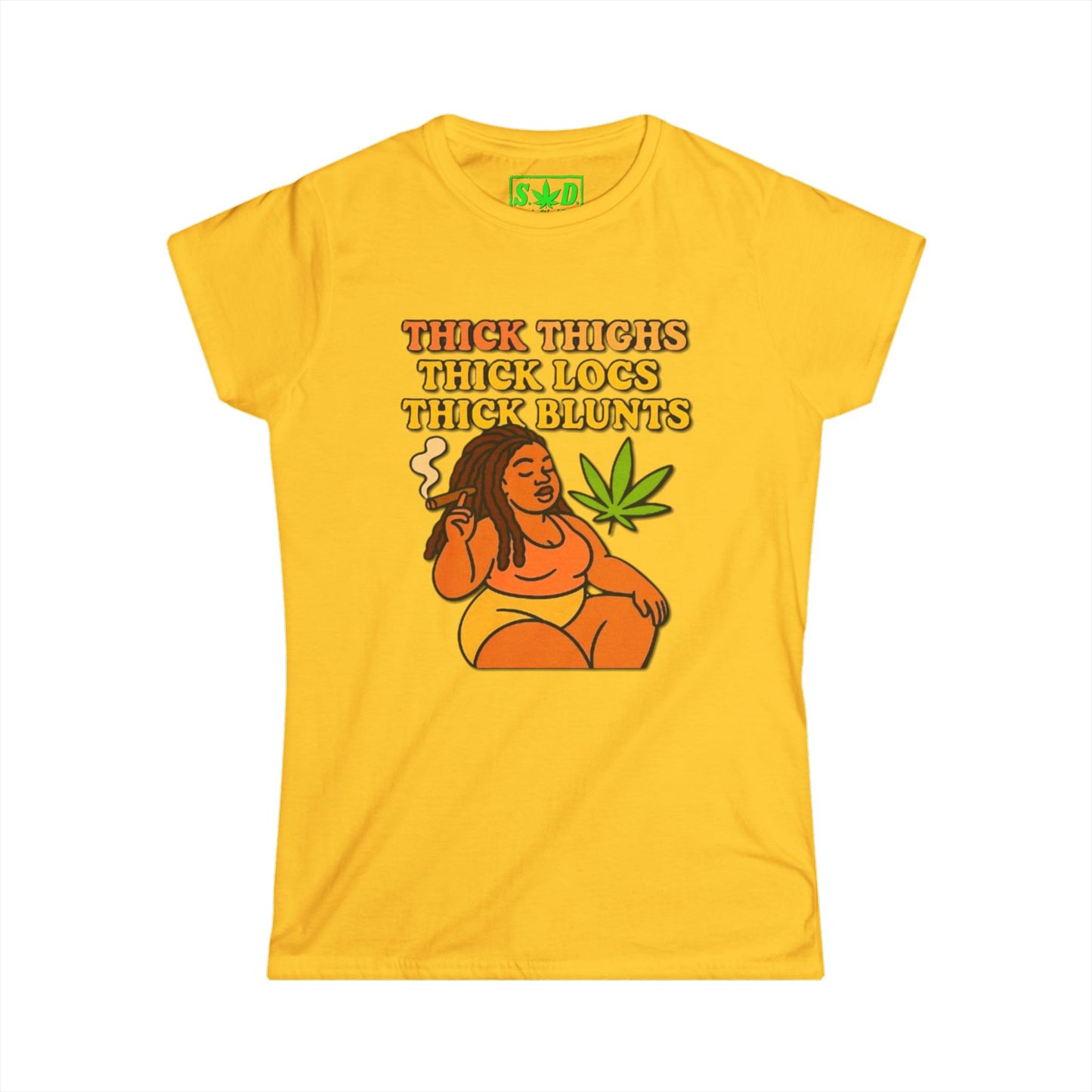 "Thick Thighs & Blunts"- SWD Women's T-Shirt