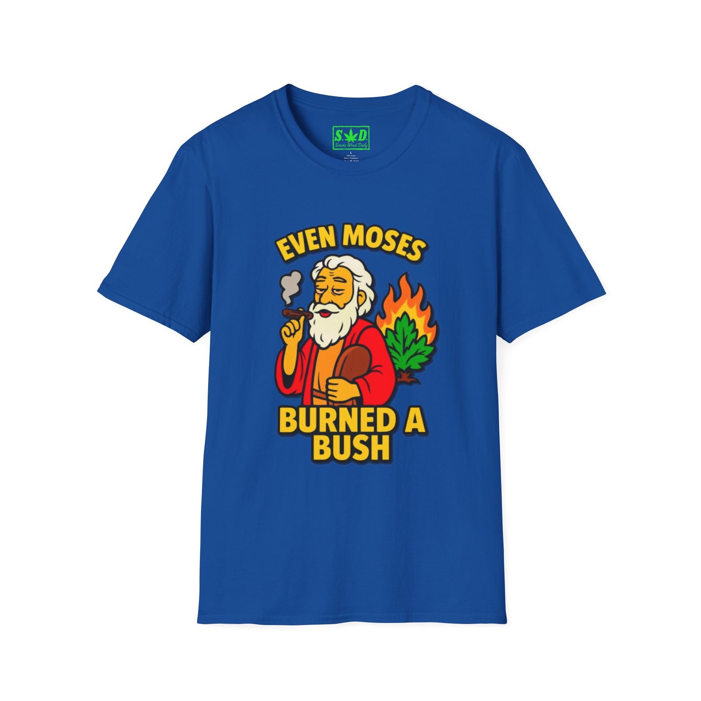 "Even Moses Burned a Bush"- S.W.D. T-Shirt